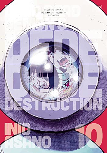 Dead Dead Demon's Dededede Destruction, Vol. 10 (DEAD DEMONS DEDEDEDE DESTRUCTION GN, Band 10) von Viz Media