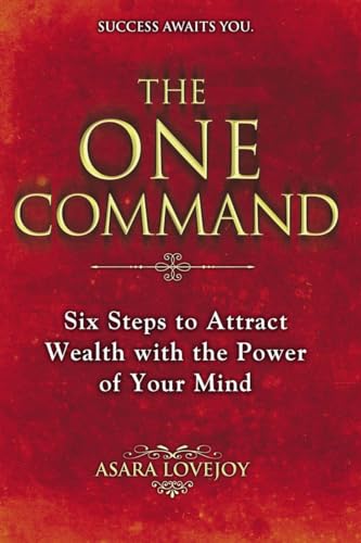 The One Command: Six Steps to Attract Wealth with the Power of Your Mind von BERKLEY