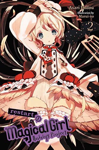 Magical Girl Raising Project, Vol. 2 (light novel): Restart I (MAGICAL GIRL RAISING PROJECT LIGHT NOVEL SC, Band 2)