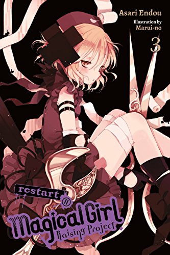 Magical Girl Raising Project, Vol. 3 (light novel): Restart II (MAGICAL GIRL RAISING PROJECT LIGHT NOVEL SC, Band 3) von Yen Press