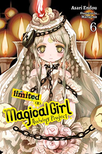 Magical Girl Raising Project, Vol. 6 (light novel): Limited II (MAGICAL GIRL RAISING PROJECT LIGHT NOVEL SC)