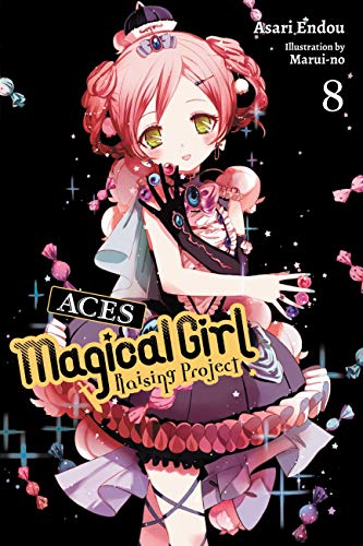 Magical Girl Raising Project, Vol. 8 (light novel): Aces (MAGICAL GIRL RAISING PROJECT LIGHT NOVEL SC, Band 8) von Yen Press