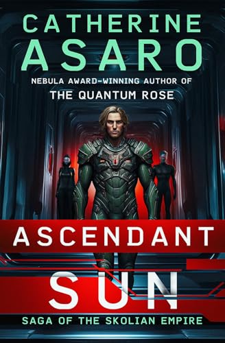 Ascendant Sun: Volume 5 (Saga of the Skolian Empire) von Open Road Integrated Media, Inc.