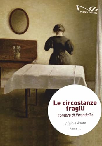Le circostanze fragili. L'ombra di Pirandello (Narrativa) von Navarra Editore