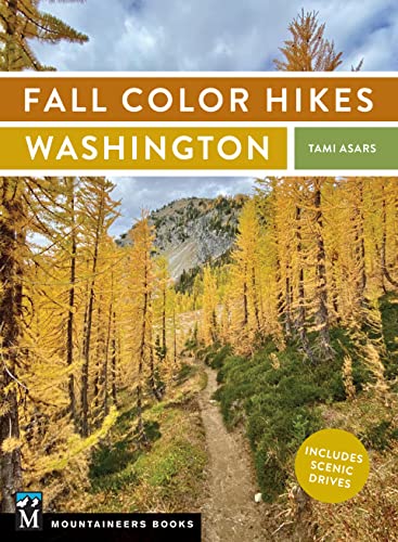 Fall Color Hikes Washington: Includes Scenic Drives von Mountaineers Books