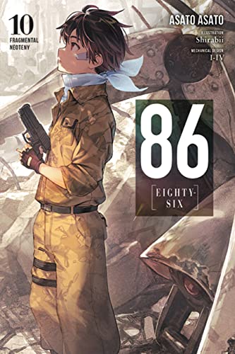 86--EIGHTY-SIX, Vol. 10 (light novel): Fragmental Neoteny (86 EIGHTY SIX LIGHT NOVEL SC) von Yen Press