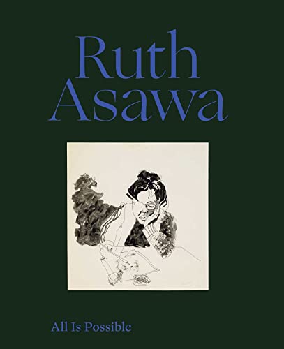Ruth Asawa: All Is Possible von David Zwirner Books