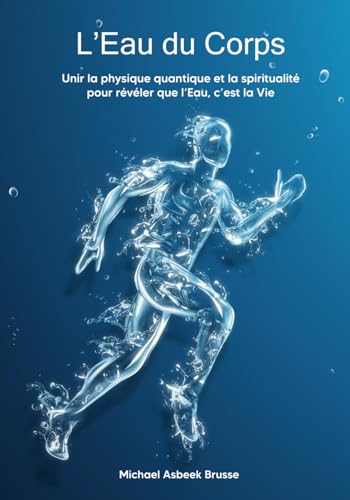 L'Eau du Corps: L'eau c'est la Vie von Utiliser ma propre marque éditoriale