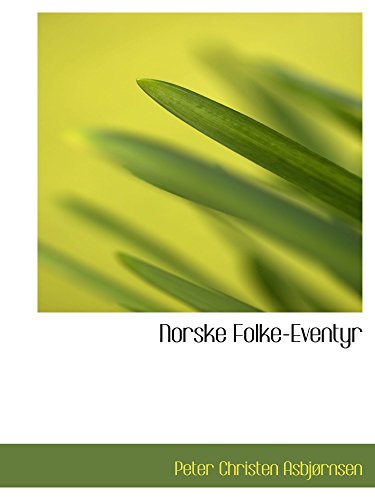 Norske Folke-Eventyr