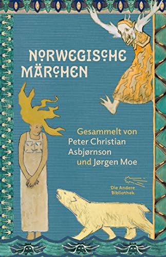 Norwegische Märchen (Die Andere Bibliothek, Band 5) von AB Die Andere Bibliothek