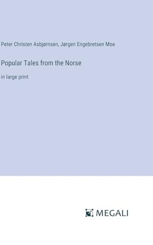 Popular Tales from the Norse: in large print von Megali Verlag