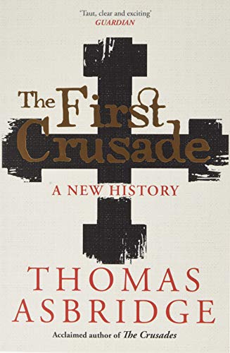 The First Crusade: A New History von Simon & Schuster