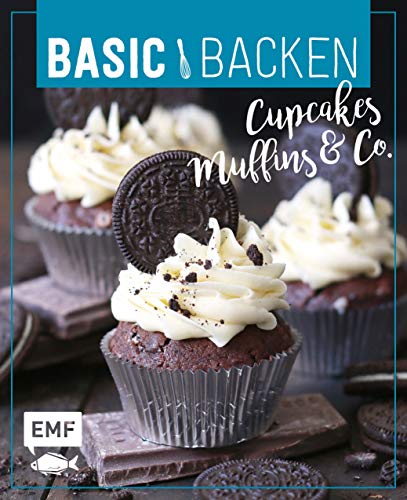Basic Backen – Cupcakes, Muffins und Co.: Grundlagen & Rezepte für süße Kleinigkeiten von Edition Michael Fischer