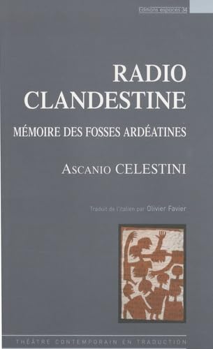 Radio clandestine : Mémoire des fosses ardéatines