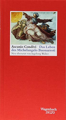 Das Leben des Michelangelo Buonarroti (Salto, Band 235): Neuübersetzung von Wagenbach Klaus GmbH