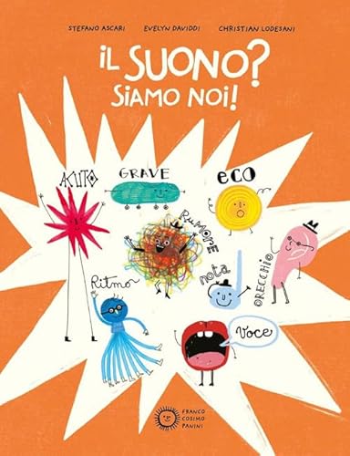 Il suono? Siamo noi! (Illustrati) von Franco Cosimo Panini