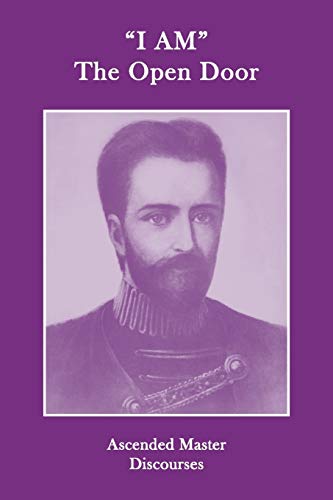 "I AM" the Open Door: Discourses of the Ascended Masters: Ascended Master Discourses (Ascended Master Instruction) von Church of the Seven Rays