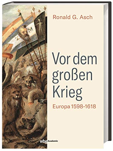 Vor dem großen Krieg: Europa 1598-1618