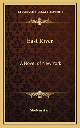 East River: A Novel of New York von Kessinger Publishing
