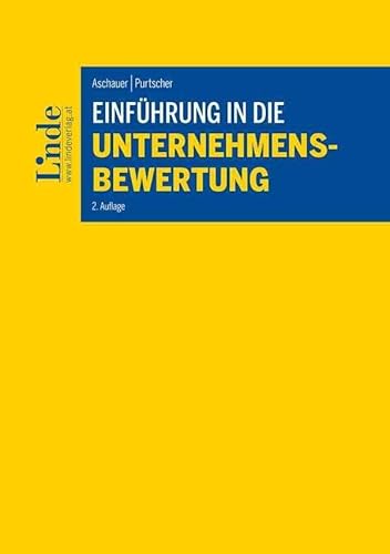 Einführung in die Unternehmensbewertung (Linde Lehrbuch) von Linde Verlag Ges.m.b.H.