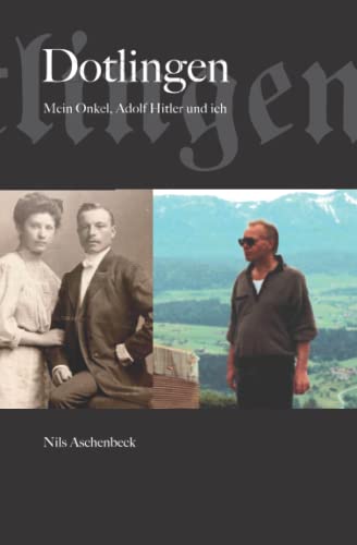 Mein Onkel, Adolf Hitler und ich von Independently published