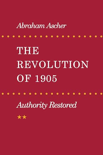 The Revolution of 1905: Authority Restored The Revolution of 1905: Authority Restored