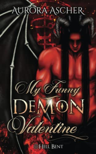 My Funny Demon Valentine: A Paranormal Demon Romance (Hell Bent, Band 1)