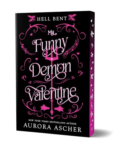 My Funny Demon Valentine: Deluxe Limited Edition: Special Limited First Printing (Hell Bent, Band 1)
