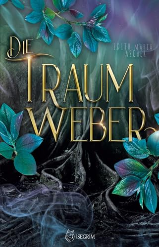 Die Traumweber Die Traumweber von ISEGRIM