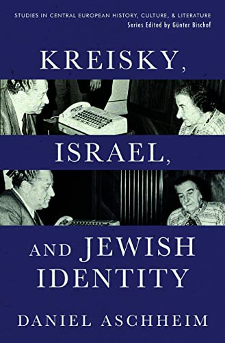 Kreisky, Israel, and Jewish Identity (Studies in Central European History Culture & Literature)