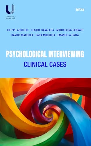 Psychological Interviewing: Clinical Cases (Università) von Edizioni Intra