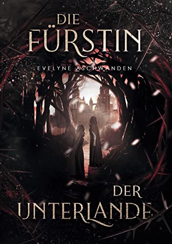 Die Fürstin der Unterlande (Die Herrin des Waldes) von via tolino media