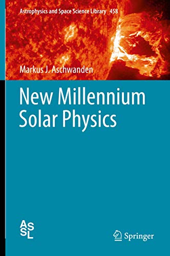 New Millennium Solar Physics (Astrophysics and Space Science Library, 458, Band 458)