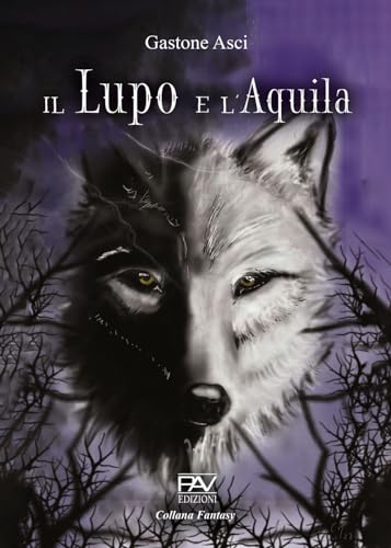 Il lupo e l'aquila (Fantasy) von Pav Edizioni
