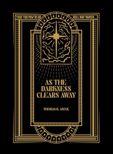 As the Darkness Clears Away As the Darkness Clears Away von Founders Press