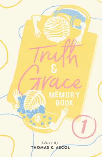 Truth and Grace Memory Book One: Ages Two to Nine (Truth and Grace Memory Books, Band 1) von Founders Press
