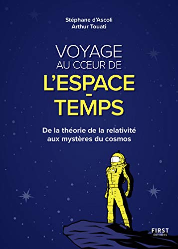 Voyage au coeur de l'espace-temps - De la théorie de la relativité aux mystères du cosmos Voyage au coeur de l'espace-temps - De la théorie de la relativité aux mystères du cosmos