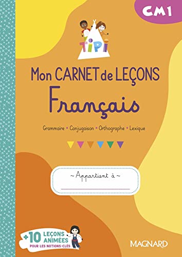 Tipi CM1 : Mon carnet de leçons de Français (2023) - Cahier de l'élève: Mon carnet de leçons Tipi von MAGNARD