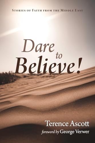 Dare to Believe!: Stories of Faith from the Middle East von Resource Publications
