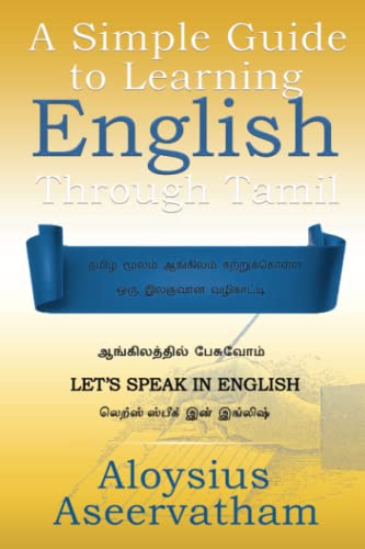 A Simple Guide to Learning English Through Tamil von Aloysius Aseervatham