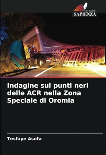 Indagine sui punti neri delle ACR nella Zona Speciale di Oromia von Edizioni Sapienza