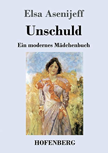 Unschuld: Ein modernes Mädchenbuch