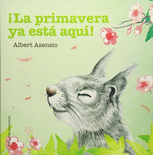 La Primavera YA Esta Aqui! (Mis Primeros Libros de Cartón)