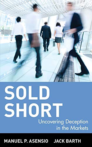 Sold Short: Uncovering Deception in the Markets Sold Short: Uncovering Deception in the Markets von Wiley