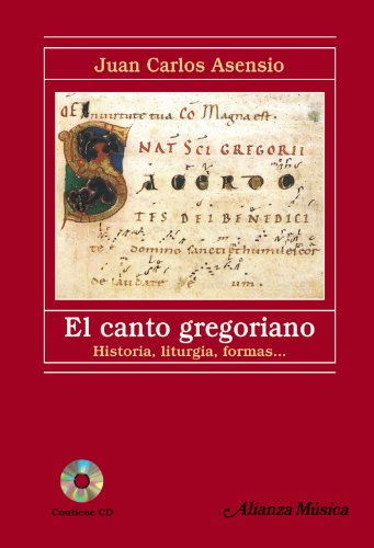 El canto gregoriano : historia, liturgia, forma: Historia, liturgia, formas.... (Alianza música (AM))