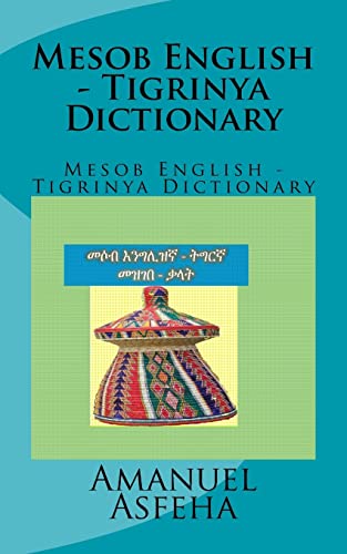 Mesob English - Tigrinya Dictionary: Mesob English - Tigrinya Dictionary von CREATESPACE