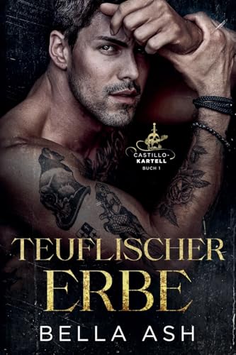Teuflischer Erbe (Castillo-Kartell, Band 1) von Relay Publishing