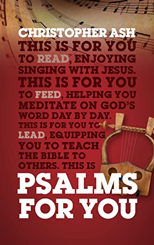 Psalms For You: How to pray, how to feel and how to sing (God's Word for You)