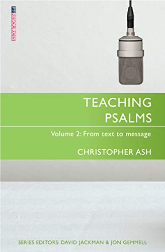 Teaching Psalms: A Christian Introduction to each Psalm: From Text to Message von Christian Focus Publications