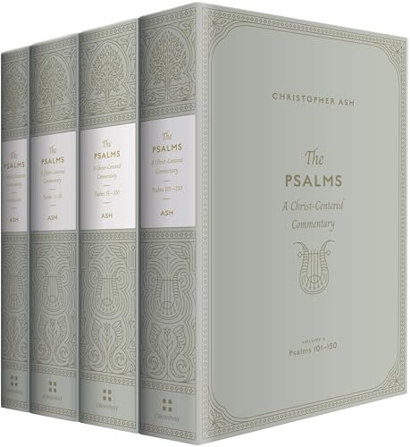 The Psalms: A Christ-centered Commentary von Crossway Books